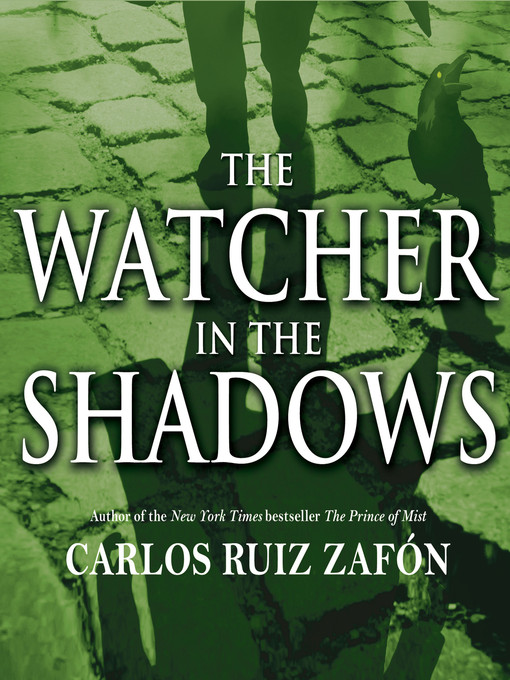 Title details for The Watcher in the Shadows by Carlos Ruiz Zafón - Available